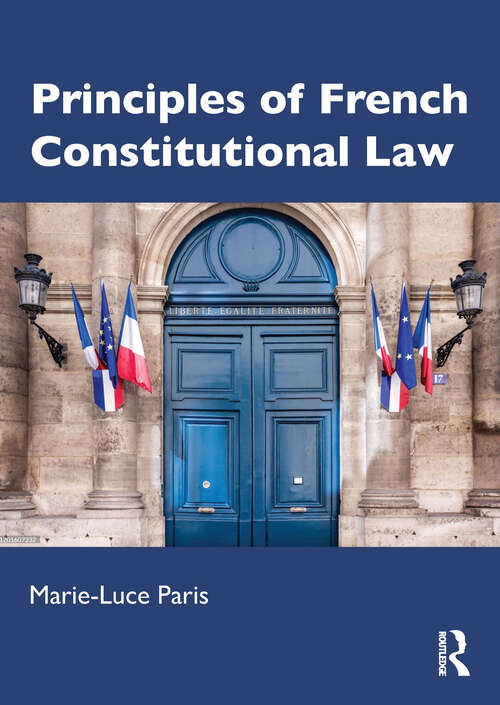 Book cover of Principles of French Constitutional Law