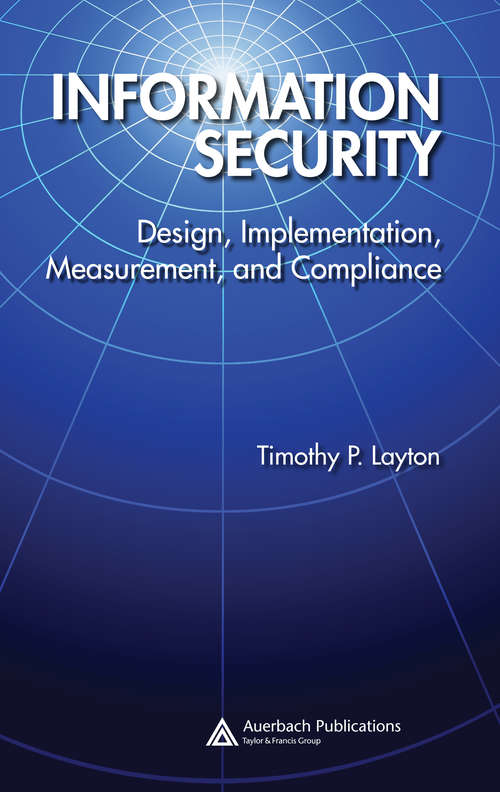 Book cover of Information Security: Design, Implementation, Measurement, and Compliance