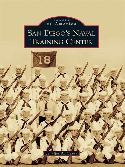 Book cover of San Diego's Naval Training Center (Images of America)