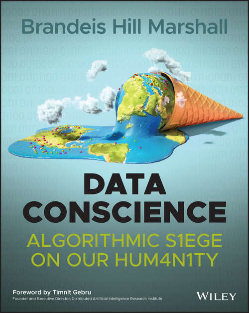 Book cover of Data Conscience: Algorithmic Siege on our Humanity