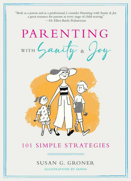 Book cover of Parenting with Sanity & Joy: 101 Simple Strategy