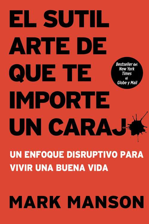 Book cover of El sutil arte de que te importe un caraj*: Un enfoque disruptivo para vivir una buena vida