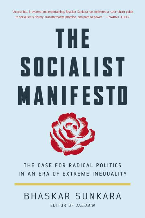 Book cover of The Socialist Manifesto: The Case for Radical Politics in an Era of Extreme Inequality