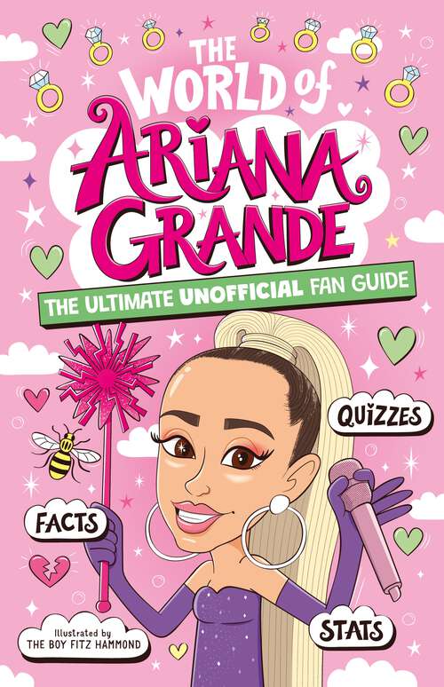 Book cover of The World of Ariana Grande: The Ultimate Unofficial Fan Guide Packed with Facts, Stats and Quizzes (The World Of #2)