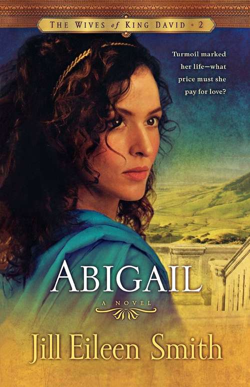 Book cover of Abigail (Wives of King David #2)
