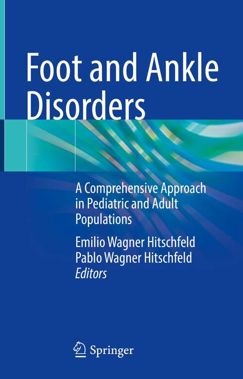 Book cover of Foot and Ankle Disorders: A Comprehensive Approach in Pediatric and Adult Populations (1st ed. 2022)