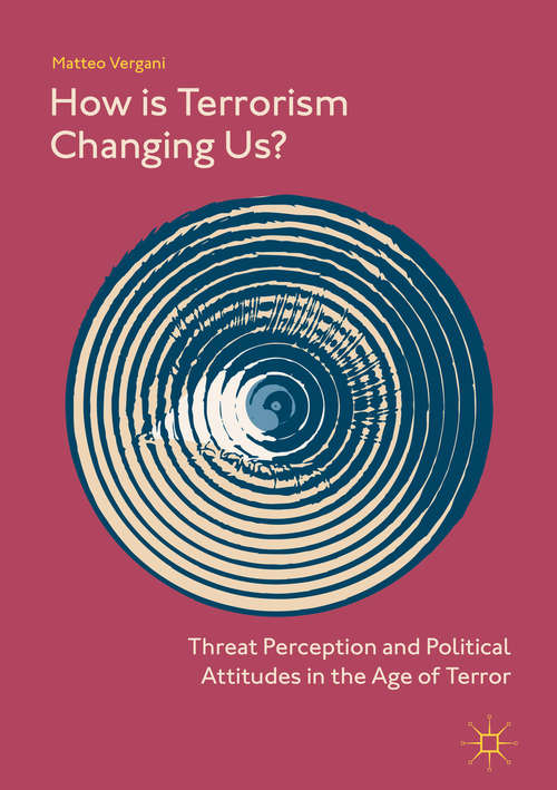 Book cover of How Is Terrorism Changing Us?: Threat Perception And Political Attitudes In The Age Of Terror