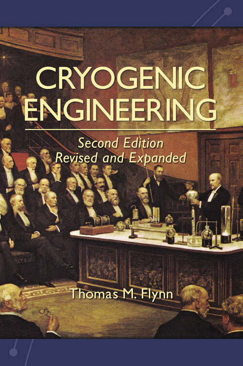 Book cover of Cryogenic Engineering, Revised and Expanded (2)