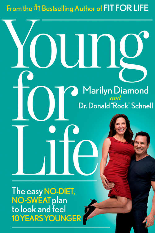 Book cover of Young for Life: The Easy No-Diet, No-Sweat Plan to Look and Feel 10 Years Younger