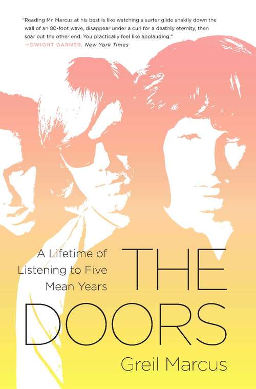 Book cover of The Doors: A Lifetime of Listening to Five Mean Years