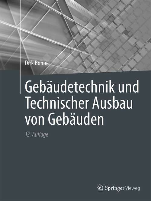 Book cover of Gebäudetechnik und Technischer Ausbau von Gebäuden (12. Aufl. 2022)