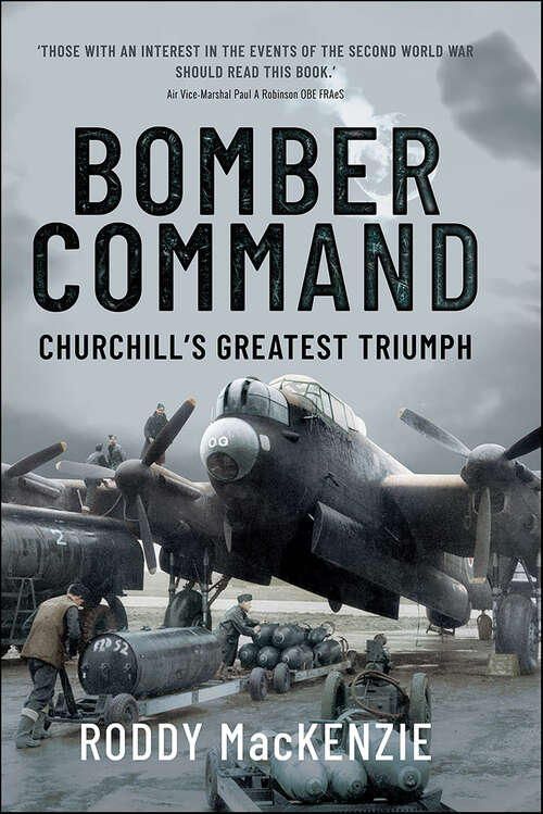 Book cover of Bomber Command: Churchill's Greatest Triumph