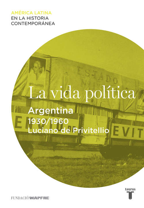 Book cover of La vida política. Argentina (1930-1960)