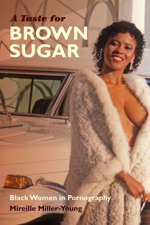 Book cover of A Taste for Brown Sugar: Black Women in Pornography