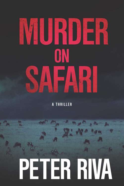 Book cover of Murder on Safari: A Thriller (Proprietary)