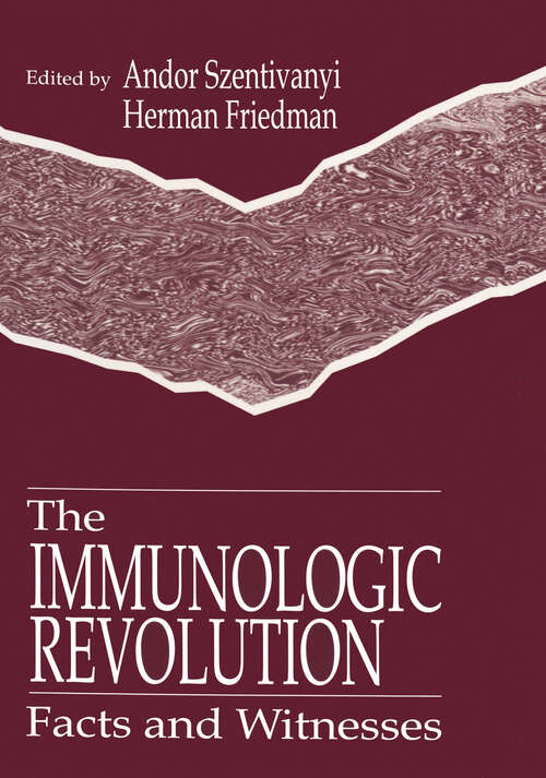 Book cover of The Immunologic Revolution: Facts and Witnesses