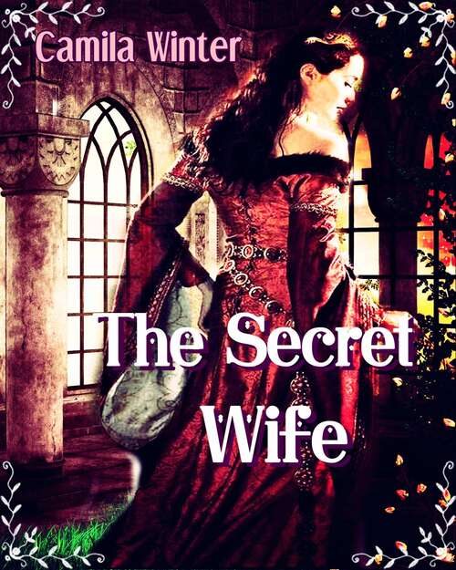 Book cover of The Secret Wife: Medieval Saga. Montfault 2 (Medieval Saga. Montfault #2)