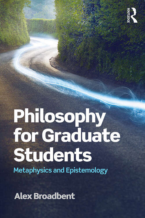 Book cover of Philosophy for Graduate Students: Metaphysics and Epistemology