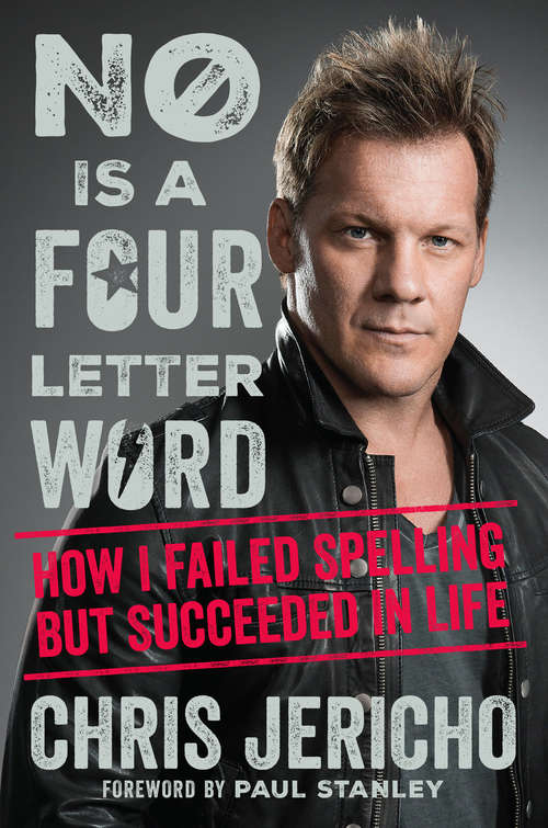 Book cover of No Is a Four-Letter Word: How I Failed Spelling but Succeeded in Life