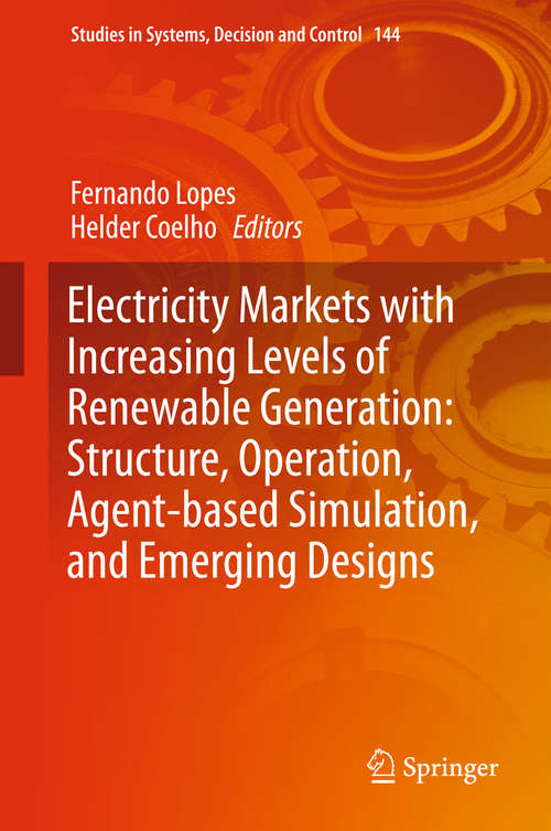 Book cover of Electricity Markets with Increasing Levels of Renewable Generation: Structure, Operation, Agent-based Simulation, and Emerging Designs
