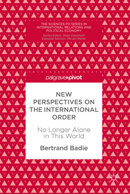 Book cover of New Perspectives on the International Order: No Longer Alone in This World (The Sciences Po Series in International Relations and Political Economy)