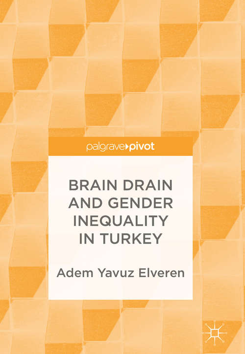 Book cover of Brain Drain and Gender Inequality in Turkey (1st ed. 2018)