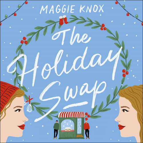 Book cover of The Holiday Swap: The perfect heartwarming and cosy festive romance