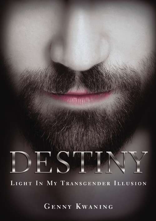 Book cover of Destiny: Light In My Transgender Illusion