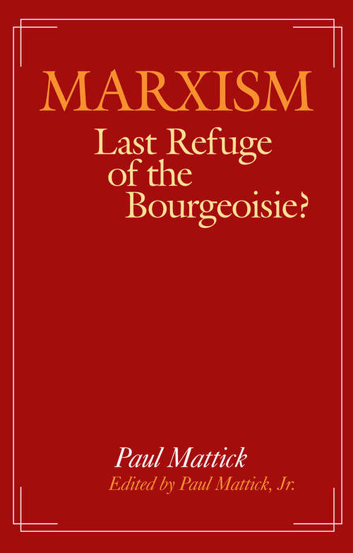 Book cover of Marxism--Last Refuge of the Bourgeoisie?: Last Refuge Of The Bourgeoisie?