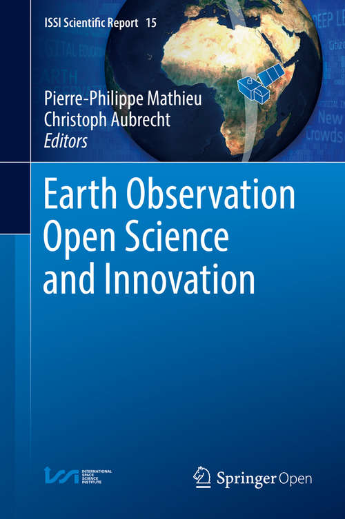 Book cover of Earth Observation Open Science and Innovation (ISSI Scientific Report Series #15)