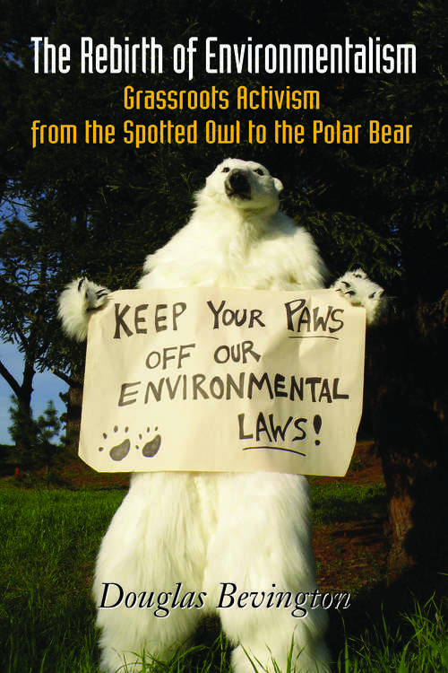Book cover of The Rebirth of Environmentalism: Grassroots Activism from the Spotted Owl to the Polar Bear (2)