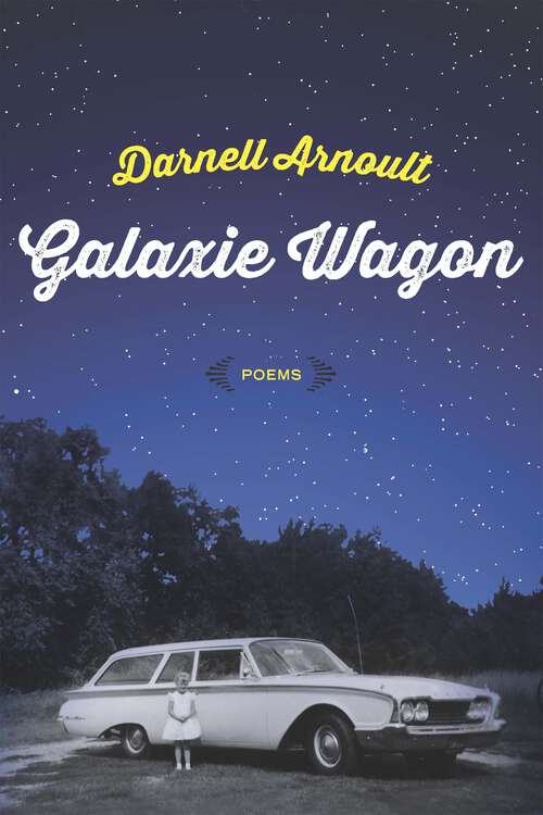 Book cover of Galaxie Wagon: Poems