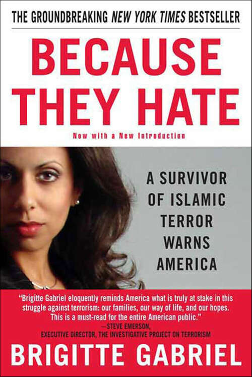 Book cover of Because They Hate: A Survivor of Islamic Terror Warns America