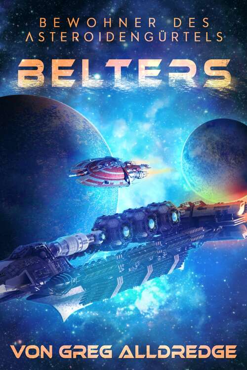 Book cover of Belters: Verwirrt im All (Erzählungen Von Der Far Reach Station #1)