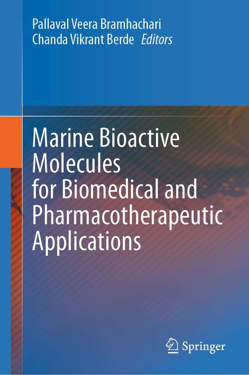 Book cover of Marine Bioactive Molecules for Biomedical and Pharmacotherapeutic Applications (1st ed. 2023)