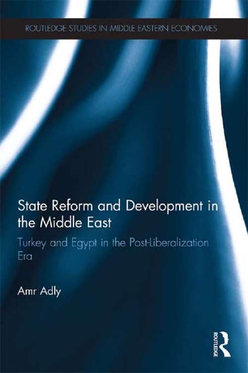 Book cover of State Reform and Development in the Middle East: Turkey and Egypt in the Post-Liberalization Era (Routledge Studies in Middle Eastern Economies)