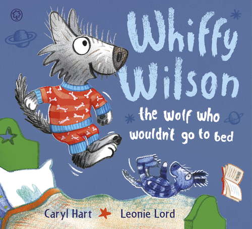 Book cover of Whiffy Wilson: The Wolf who wouldn't go to bed