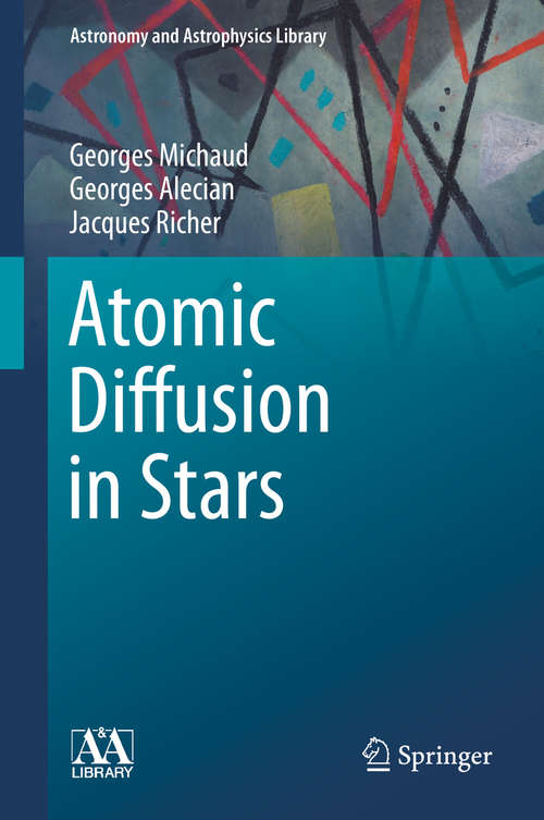 Book cover of Atomic Diffusion in Stars (Astronomy and Astrophysics Library)