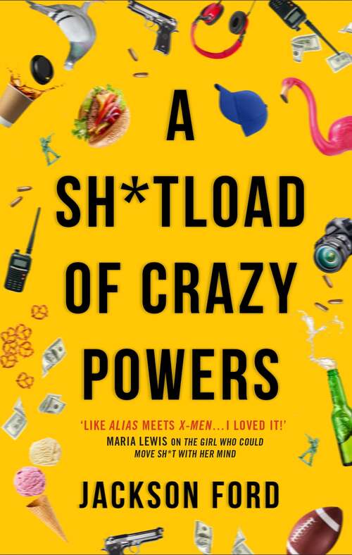Book cover of A Sh*tload of Crazy Powers (The Frost Files #4)