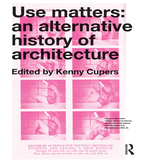 Book cover of Use Matters: An Alternative History of Architecture