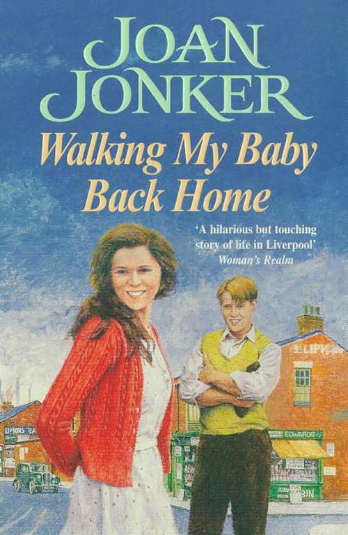 Book cover of Walking My Baby Back Home: A moving, post-war saga of finding love after tragedy