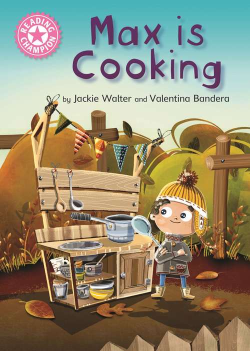 Book cover of Max is Cooking: Pink 1B (Reading Champion #348)