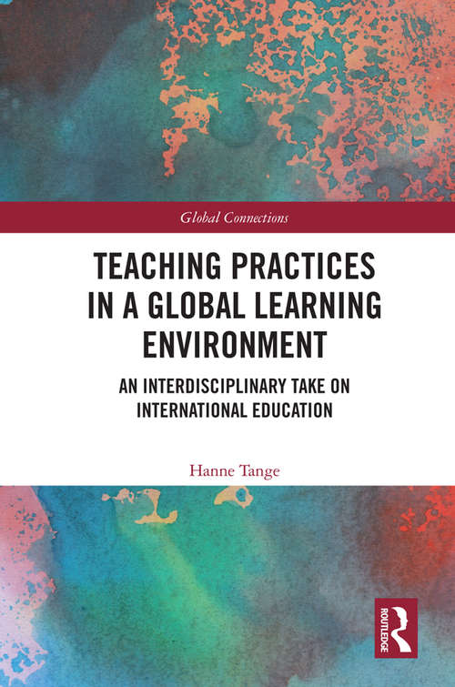 Book cover of Teaching Practices in a Global Learning Environment: An Interdisciplinary Take on International Education (Global Connections)