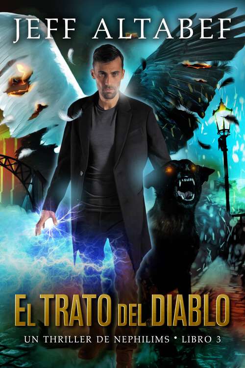 Book cover of El Trato del Diablo: Un apasionante thriller sobrenatural (Un Thriller de Nephilims #3)