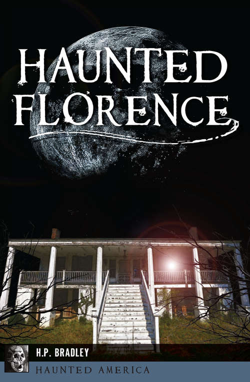 Book cover of Haunted Florence (Haunted America)