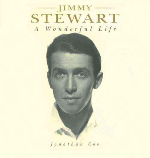 Book cover of Jimmy Stewart: A Wonderful Life