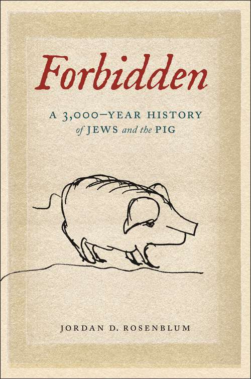 Book cover of Forbidden: A 3,000-Year History of Jews and the Pig