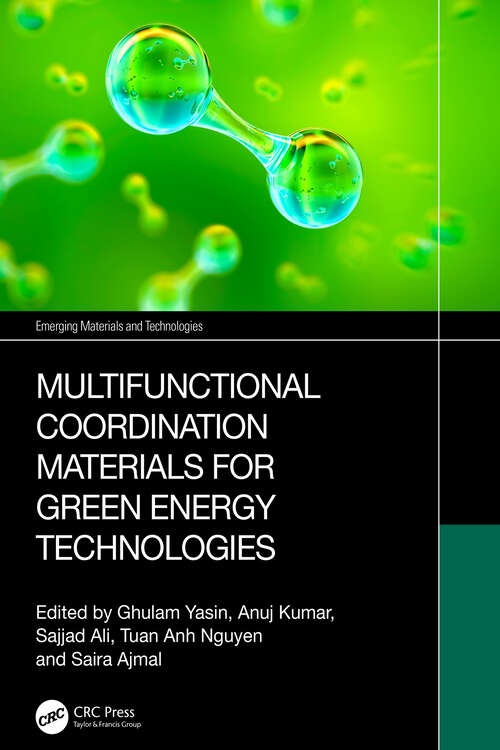 Book cover of Multifunctional Coordination Materials for Green Energy Technologies (Emerging Materials and Technologies)