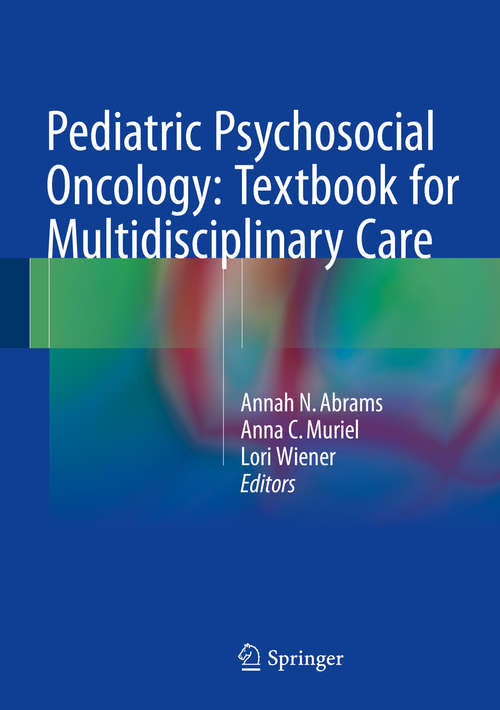 Book cover of Pediatric Psychosocial Oncology: Textbook for Multidisciplinary Care