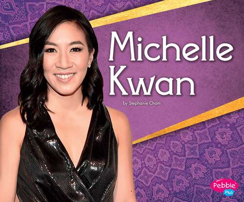 Book cover of Michelle Kwan (Great Asian Americans Ser.)